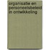 Organisatie en personeelsbeleid in ontwikkeling