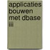 Applicaties bouwen met dbase iii