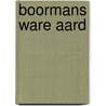 Boormans ware aard by Samson