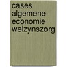Cases algemene economie welzynszorg by Engelen