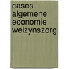 Cases algemene economie welzynszorg door Engelen