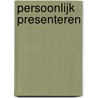 Persoonlijk presenteren by L. Tholen