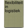 Flexibiliteit in logistiek by W. Monhemius