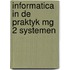 Informatica in de praktyk mg 2 systemen