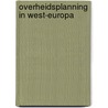 Overheidsplanning in west-europa by Dekker