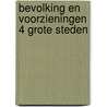 Bevolking en voorzieningen 4 grote steden door Knol