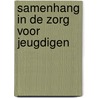 Samenhang in de zorg voor jeugdigen door Timmermans
