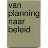 Van planning naar beleid door Kesteren