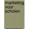 Marketing voor scholen by C. Dietvorst