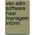 Van adm software naar managem inform