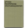 Privacy kwaliteitsasp. informatiesystemen by Enden