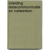 Inleiding datacommunicatie en netwerken door J.H. Balvert