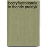 Bedryfseconomie in theorie praktyk by Wallenburg