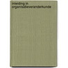 Inleiding in organisatieveranderkunde by W.J. Vrakking