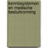 Kennissystemen en medische besluitvorming