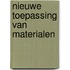 Nieuwe toepassing van materialen