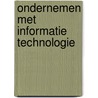 Ondernemen met informatie technologie door A.H.J.B. Schotgerrits