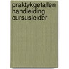 Praktykgetallen handleiding cursusleider door Onbekend