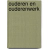 Ouderen en ouderenwerk door Hagens