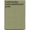 Nederlandse nationaliteitsrecht prakt. door Brinkman