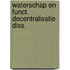 Waterschap en funct. decentralisatie diss.