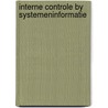 Interne controle by systemeninformatie by Oonincx