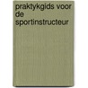 Praktykgids voor de sportinstructeur door Mazure