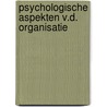 Psychologische aspekten v.d. organisatie door Graaf
