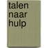 Talen naar hulp