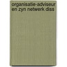 Organisatie-adviseur en zyn netwerk diss door Breuer