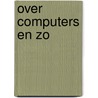 Over computers en zo door Overkleeft