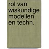 Rol van wiskundige modellen en techn. door Kleynen