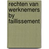 Rechten van werknemers by faillissement door Heuvel