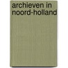 Archieven in noord-holland door Onbekend