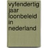 Vyfendertig jaar loonbeleid in nederland