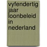 Vyfendertig jaar loonbeleid in nederland door Fase