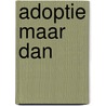 Adoptie maar dan door Frank Weyer