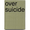Over suicide by Diekstra