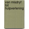 Van misdryf tot hulpverlening door Ketting