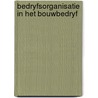 Bedryfsorganisatie in het bouwbedryf by Twynstra