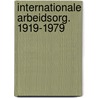 Internationale arbeidsorg. 1919-1979 door Raetsen