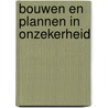 Bouwen en plannen in onzekerheid door Faludi