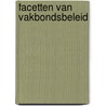 Facetten van vakbondsbeleid door Onbekend