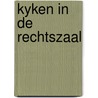 Kyken in de rechtszaal door Snel