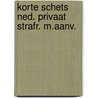 Korte schets ned. privaat strafr. m.aanv. by Hans Hagen