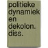 Politieke dynamiek en dekolon. diss.