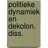 Politieke dynamiek en dekolon. diss. by Verton