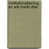 Institutionalisering en arb.markt diss by Voorden