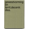 Gewestvorming en territ.decentr. diss. door Ruiter