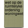 Wet op de ruimtelyke ordening woningwet door Onbekend